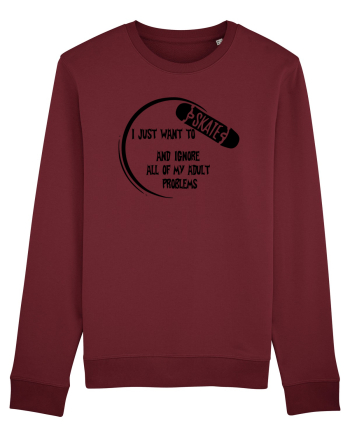 I JUST WANT TO SKATE Burgundy