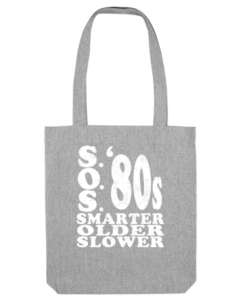 S.O.S. Slower Older Smarter '80s Heather Grey