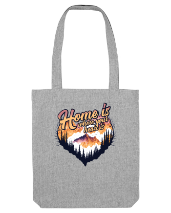 pentru pasionații de drumeții - Home is where your heart is Heather Grey