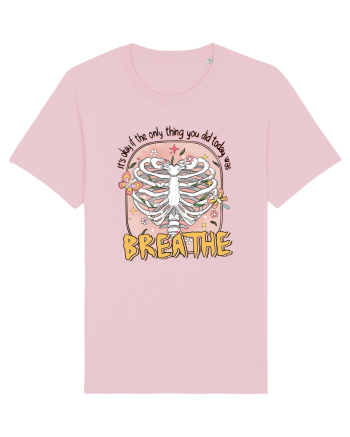 It's Okay If The Only Thing You Did Today Was Breathe Cotton Pink