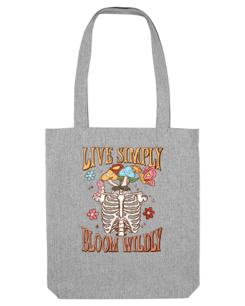 Live Simply Bloom Wildly Heather Grey