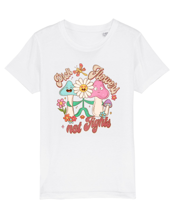 Pick Flowers Not Fights White