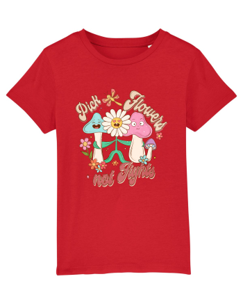 Pick Flowers Not Fights Red