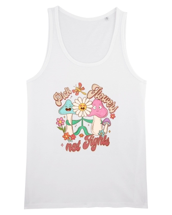 Pick Flowers Not Fights White