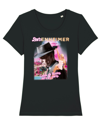 Barbenheimer Come On Bobby Let's Go Party Black