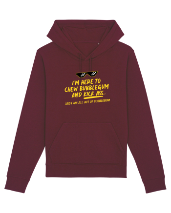 Chew Bubblegum and Kick ass Burgundy