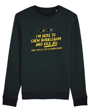 Chew Bubblegum and Kick ass Black