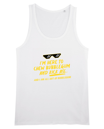 Chew Bubblegum and Kick ass White