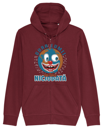 Gura lumii nu tace niciodată Burgundy