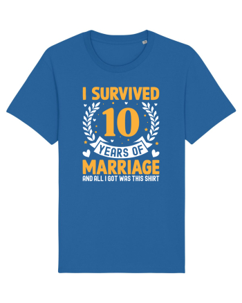 I Survived 10 Years Of Marriage And All I Got Was This Shirt Royal Blue