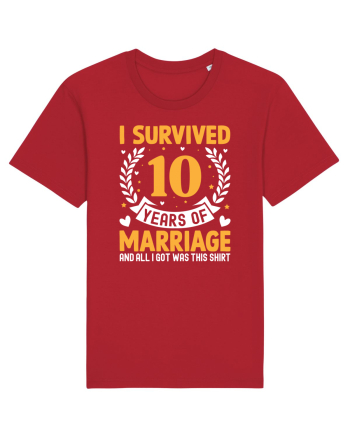 I Survived 10 Years Of Marriage And All I Got Was This Shirt Red