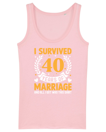 I Survived 40 Years Of Marriage And All I Got Was This Shirt Cotton Pink