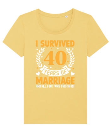 I Survived 40 Years Of Marriage And All I Got Was This Shirt Jojoba