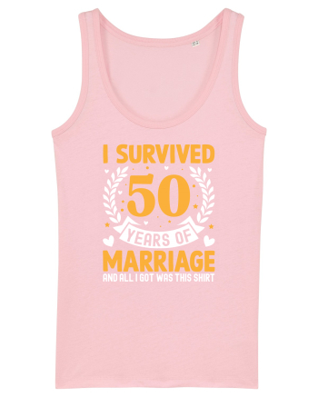 I Survived 50 Years Of Marriage And All I Got Was This Shirt Cotton Pink