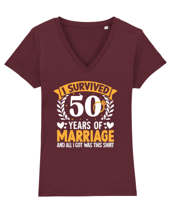 I Survived 50 Years Of Marriage And All I Got Was This Shirt ring Burgundy