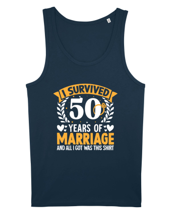 I Survived 50 Years Of Marriage And All I Got Was This Shirt ring Navy