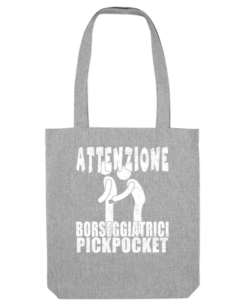 Attenzione Borseggiatrici Pickpocket Heather Grey