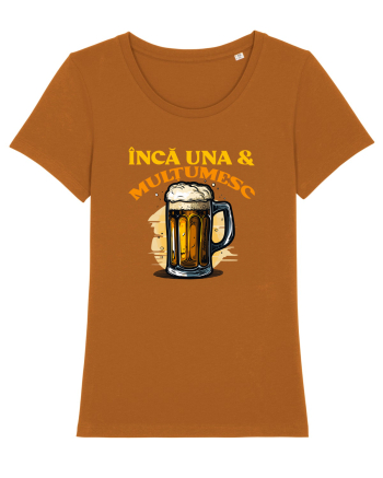 INCA UNA & MULTUMESC (tricou practic pentru mers la bere) Roasted Orange