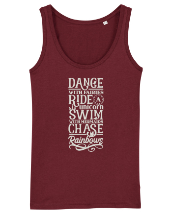 Dance with fairies, ride a unicorn, swim with mermaids, chase rainbows Burgundy