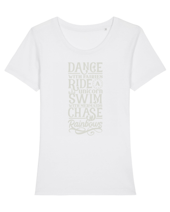 Dance with fairies, ride a unicorn, swim with mermaids, chase rainbows White