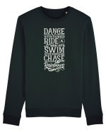Dance with fairies, ride a unicorn, swim with mermaids, chase rainbows Bluză mânecă lungă Unisex Rise