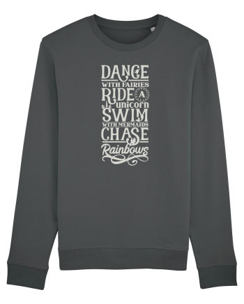 Dance with fairies, ride a unicorn, swim with mermaids, chase rainbows Anthracite