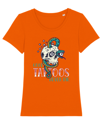 Good Tattoos Never Die Bright Orange