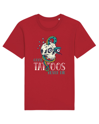 Good Tattoos Never Die Red
