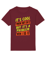 It's a problem when I do it Tricou mânecă scurtă  Copii Mini Creator