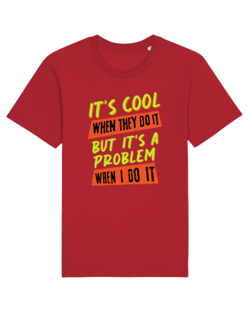 It's a problem when I do it Red
