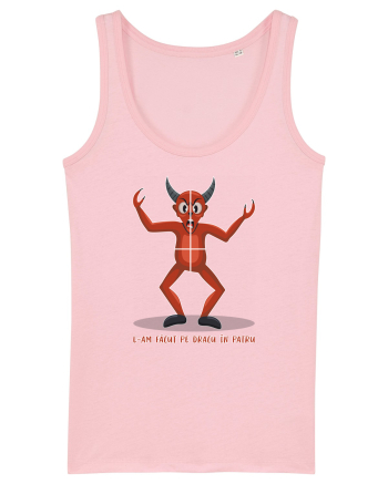 L-am făcut pe dracu în patru - v2 Cotton Pink
