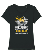 pt iubitorii de bere - Beer does not ask silly questions Tricou mânecă scurtă guler larg fitted Damă Expresser