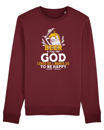 pt iubitorii de bere - Beer is proof that god loves us Burgundy