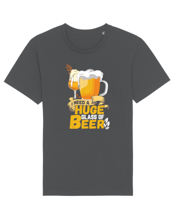 pt iubitorii de bere - I need a huge glass of beer Anthracite