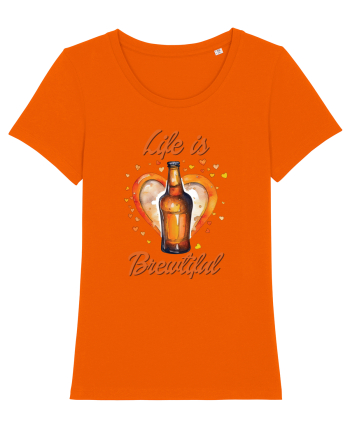 pt iubitorii de bere - Life is brewtiful Bright Orange