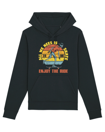 All We Need Is Skate Skateboarding Black