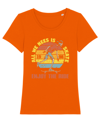 All We Need Is Skate Skateboarding Bright Orange