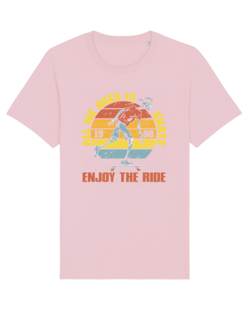 All We Need Is Skate Skateboarding Cotton Pink