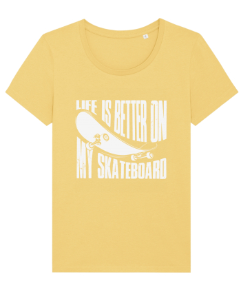Life Is Better On My Skateboard Jojoba