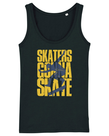 Skaters Gonna Skate Black