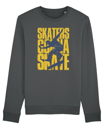 Skaters Gonna Skate Anthracite