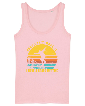 Sorry Can't Make It I Have A Board Meeting Funny Skateboarding Quote Cotton Pink