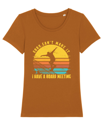 Sorry Can't Make It I Have A Board Meeting Funny Skateboarding Quote Roasted Orange