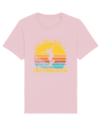 Sorry Can't Make It I Have A Board Meeting Funny Skateboarding Quote Cotton Pink