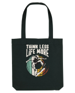 Think Less Life More | Born To Skate Sacoșă textilă
