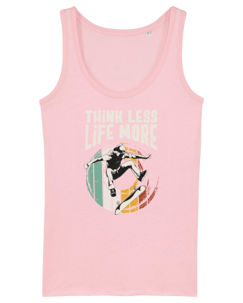 Think Less Life More | Born To Skate Cotton Pink