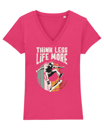 Think Less Life More | Born To Skate Raspberry