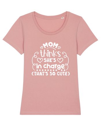Mom thinks she's in charge (that's so cute) Canyon Pink
