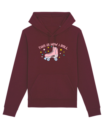 This is how I roll Burgundy