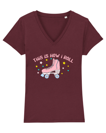 This is how I roll Burgundy